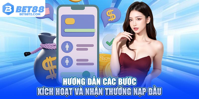 Thưởng Nạp Đầu Bet88 – Ưu Đãi Khởi Đầu Cho Trải Nghiệm Hướng dẫn các bước kích hoạt và nhận thưởng nạp đầu