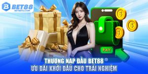 Thưởng Nạp Đầu Bet88 – Ưu Đãi Khởi Đầu Cho Trải Nghiệm