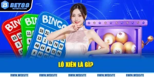 Xiên Lô Là Gì? Bí Kíp Chơi Chuẩn Để Săn Thưởng Lớn Tại Bet88