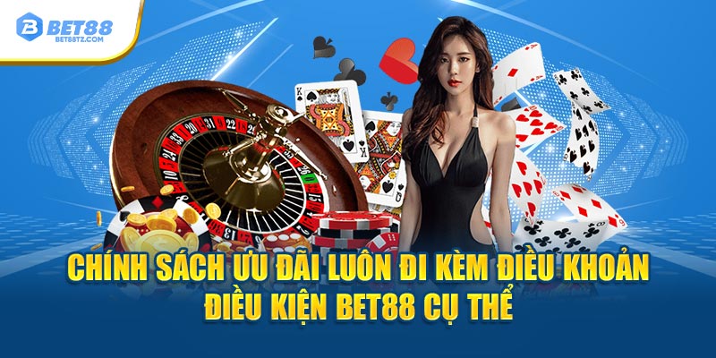 Điều Khoản Điều Kiện Bet88 - Thông Tin Quan Trọng Cho 2025 Chính sách ưu đãi luôn đi kèm điều khoản điều kiện Bet88 cụ thể