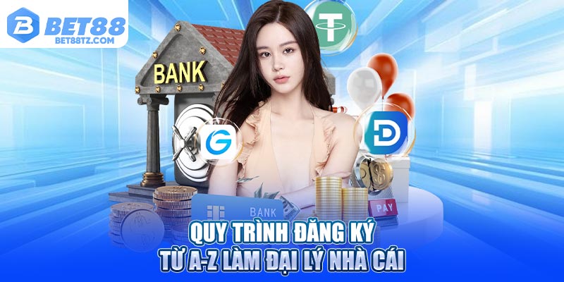 Đại Lý Bet88 - Cơ Hội Hợp Tác Sinh Lời Hiệu Quả Nhất Quy trình đăng ký từ A-Z làm đại lý nhà cái