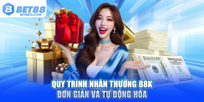 Đăng Ký Nhận 88k Bet88 – Ưu Đãi Khởi Đầu Không Thể Bỏ Lỡ Quy trình đăng ký nhận 88K thưởng đơn giản và tự động hóa